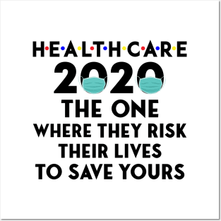 Healthcare The one where they risk their lives to save yours Posters and Art